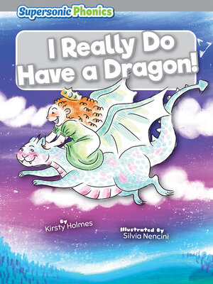 cover image of I Really Do Have a Dragon!